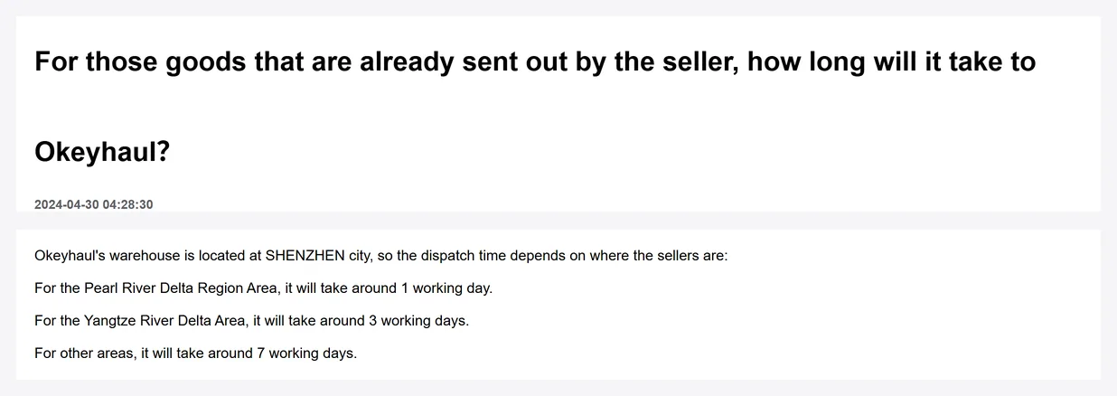 Official help article asking how long goods already sent out by the seller take to reach Okeyhaul, dated 2024-04-30, answering that the warehouse is in Shenzhen and that it takes about one working day from the Pearl River Delta, three from the Yangtze River Delta and seven from everywhere else